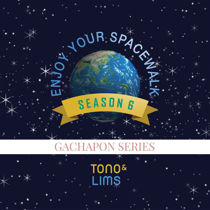 Tono & Lims Gachapon Series Season 6 promotional graphic featuring Earth in space with the text 'Enjoy Your Spacewalk' and 'Season 6' banner on a starry background